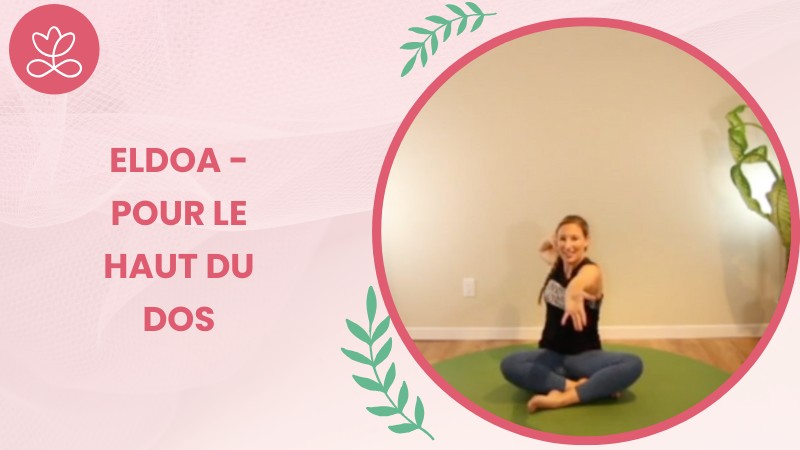 16. Eldoa - Pour le haut du dos	avec Julie Cadorette
